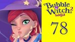Bubble Witch Saga 2 Level 78 Walkthrough - YouTube