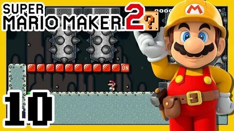 Super Mario Maker 2 - First Try Practice! - Part 10 - YouTub