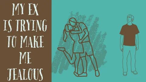 do exes try to make us jealous Archives - Magnet of Success