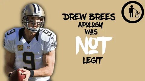 Trash Narrative: Drew Brees Apology Was Legit - Sam Dusenbur