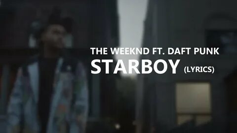 The Weeknd Starboy ft Daft Punk Lyric - YouTube