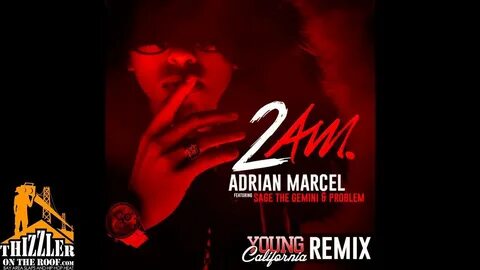 2 Am (Remix) - Adrian Marcel Feat. K Camp & Problem Shazam
