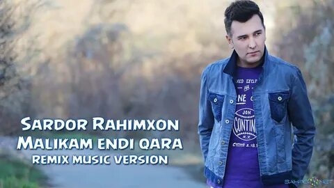 Sardor Rahimxon - Malikam endi qara (remix music) .
