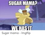 🐣 25+ Best Memes About Sugar Mama Meme Sugar Mama Memes