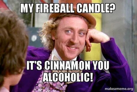 Candle smells like fireball meme