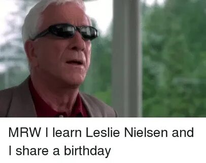🐣 25+ Best Memes About Leslie Nielsen Leslie Nielsen Memes