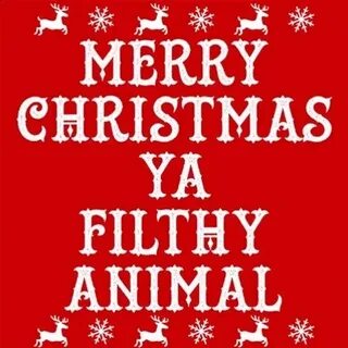 Merry Christmas, Ya Filthy Animal! by jeffmccune