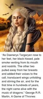 As Daenerys Targaryen Rose to Her Feet Her Black Hissed Pale