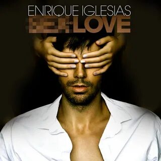 S** AND LOVE by Enrique Iglesias on Apple Music