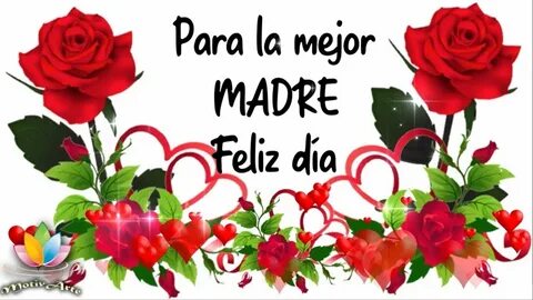 💖*FELIZ DÍA DE LA MADRE!🌹 2021 💖 FELIZ DÍA MADRE A MIS AMIGA