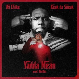 Альбом "Yadda Mean (feat. Keak Da Sneak) - Single" (AzChike) в Apple Music
