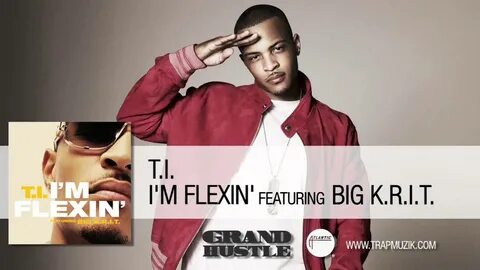 T.I. - I'm Flexin Ft. Big K.R.I.T. W/ Lyrics - YouTube
