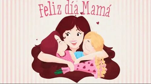 NADIA TE PRESENTA FELIZ DIA MAMA 2019 TE AMO MAMA - YouTube