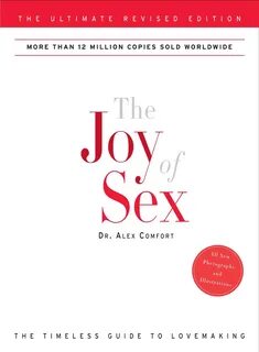 The Joy of Sex by: Alex Comfort - 9780307452139 RedShelf