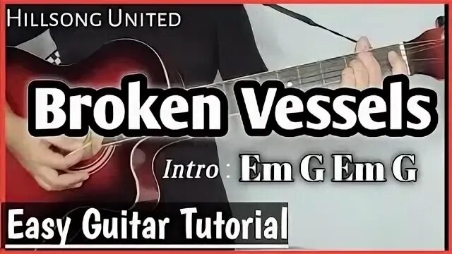 Broken Vessels Hillsong Guitar Tutorial