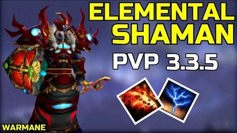 ELEMENTAL SHAMAN PVP 3.3.5 - BEGINNER GUIDE WARMANE WOTLK Cl