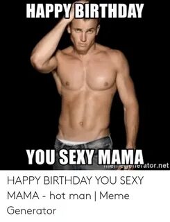 ✅ 25+ Best Memes About Hot Guy Birthday Meme Hot Guy Birthda