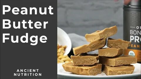 Peanut Butter Protein Fudge Ancient Nutrition - YouTube