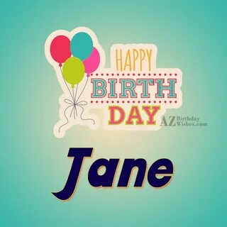 Happy Birthday Jane - AZBirthdayWishes.com