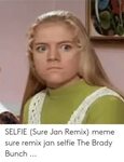 🐣 25+ Best Memes About Jan Brady Meme Jan Brady Memes