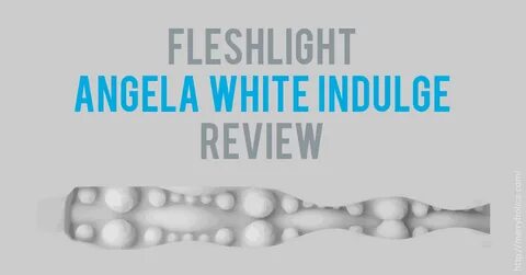 Fleshlight Review: Angela White Indulge - A Lush Fleshlight 