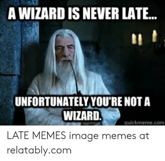 🐣 25+ Best Memes About Always Late Meme Always Late Memes