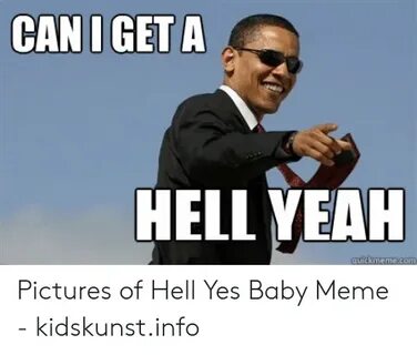 🐣 25+ Best Memes About Hell Yes Meme Hell Yes Memes