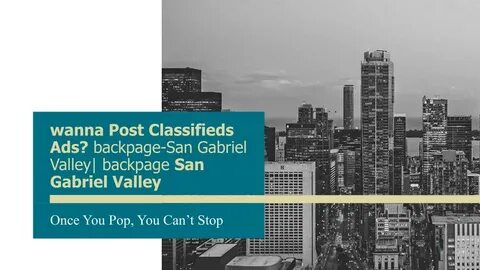 PPT - Want to post Classifieds Ads? Backpage-San Gabriel Val