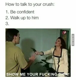 How to talk to your crush - 9GAG