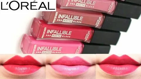 Loreal Infallible Pro Matte Gloss Lip Swatches Liquid Lipsti
