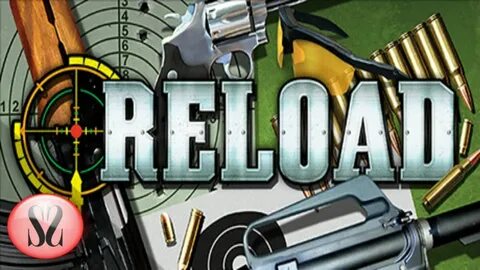Reload Gameplay - YouTube