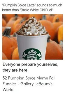 🐣 25+ Best Memes About Pumpkin Spice Meme Pumpkin Spice Meme