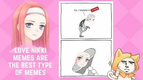 Love Nikki - LOVE NIKKI MEMES ARE THE BEST MEMES - YouTube