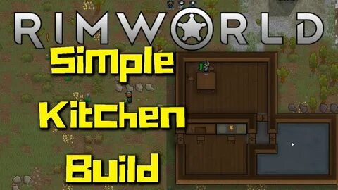 How To Build a Kitchen in Rimworld Simple Tutorial Builds - 