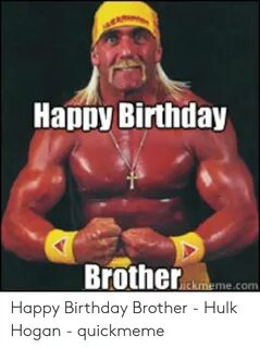 Happy Birthday Brotheemecom Happy Birthday Brother - Hulk Ho