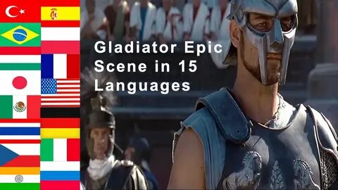 Maximus Decimus Meridius Gladiator Scene in 15 languages - Y