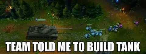 Build tank logic in lol be like XD League Of Legends Officia