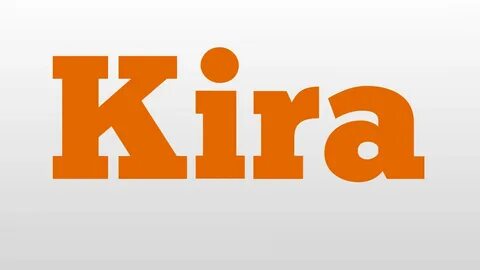 Kira meaning and pronunciation - YouTube