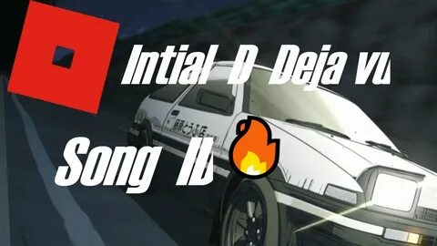 Initial D - Deja Vu ROBLOX SONG ID/CODE! - YouTube