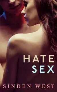 Hate Sex: A Novella (Sinden West) " стр.4 " Библиотека Цельз