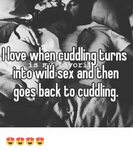 Hove When Cuddlingturns Wild Sex and Then Goes Back to Cuddl
