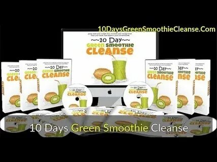 10 Days Green Smoothie Cleanse - 10 Days Green Smoothie Clea