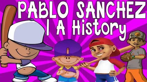 Pablo Sanchez (Backyard Sports) A History - YouTube