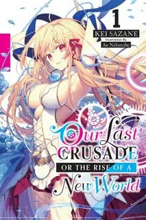 Our Last Crusade or the Rise of a New World br Novels