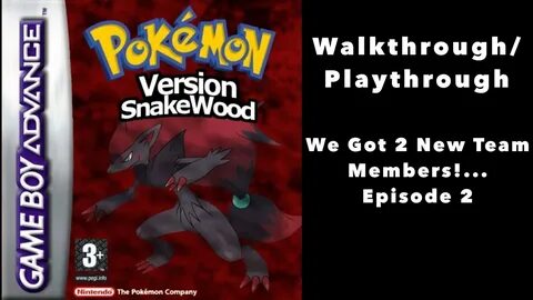 Pokémon Snakewood Episode 2 - We Got 2 New Team Members!.. -