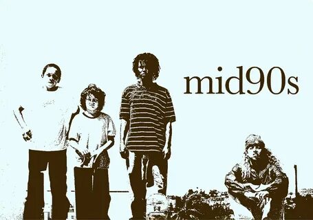 Mid90s' Is Pretty Dope - Hardwood and Hollywood