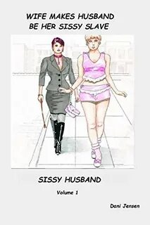 9781518713446: Wife Makes Husband Be Her Sissy Slave (Sissy 