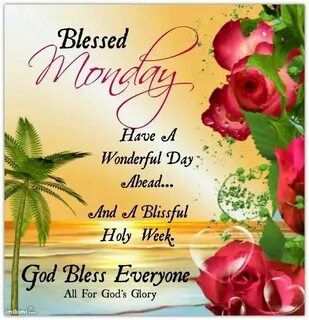 MONDAY BLESSING Monday blessings, Monday greetings, Monday i