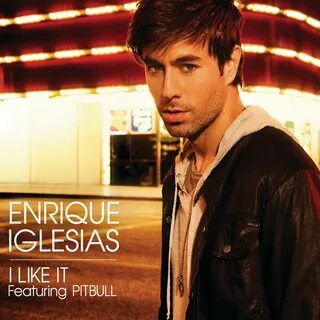 I Like It - Chuckie remix - song by Enrique Iglesias, Pitbul