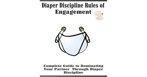 Diaper Discipline Rules of Engagement: Complete Guide to Dom
